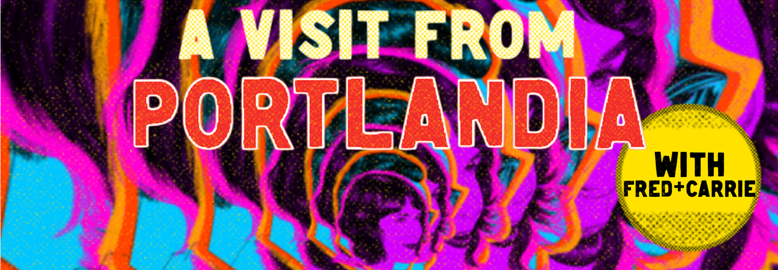 A Visit From Portlandia with Fred and Carrie