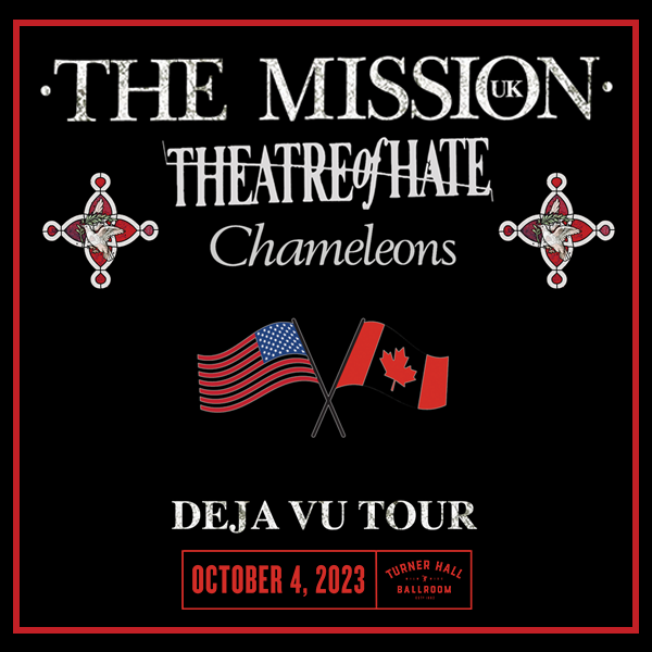 More Info for The Mission (UK) / Chameleons / Theatre of Hate