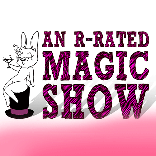 More Info for An R-Rated Magic Show