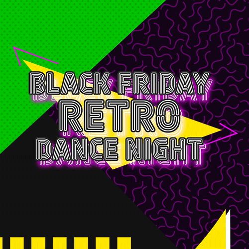 More Info for Black Friday Retro Dance Night