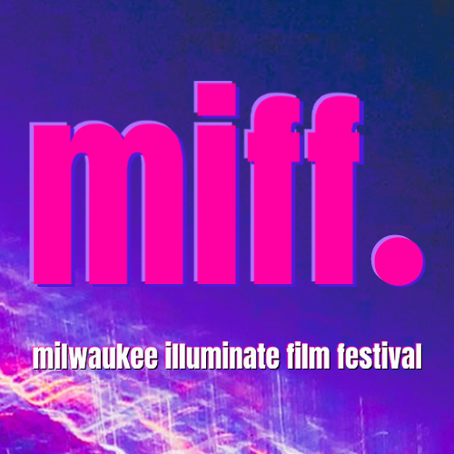More Info for Milwaukee Illuminate Film Festival, 2023