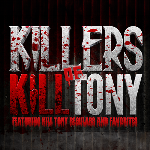 More Info for Killers of Kill Tony