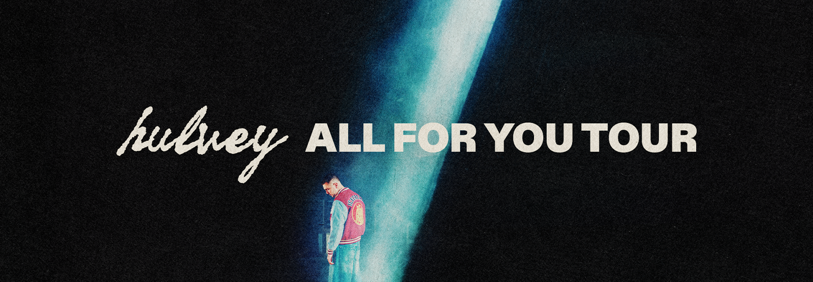 Hulvey – “All For You” Tour