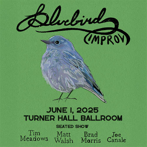More Info for  Bluebird Improv
