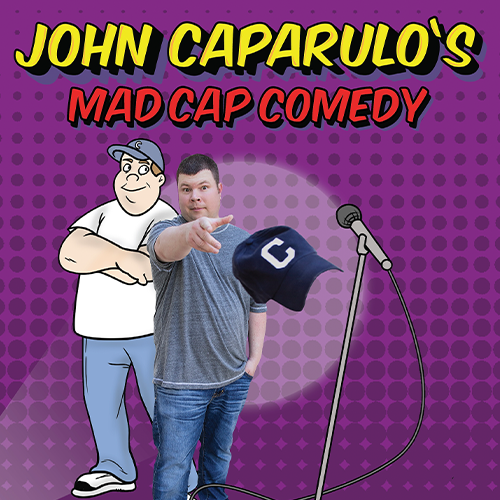 More Info for John Caparulo's Mad Cap Comedy