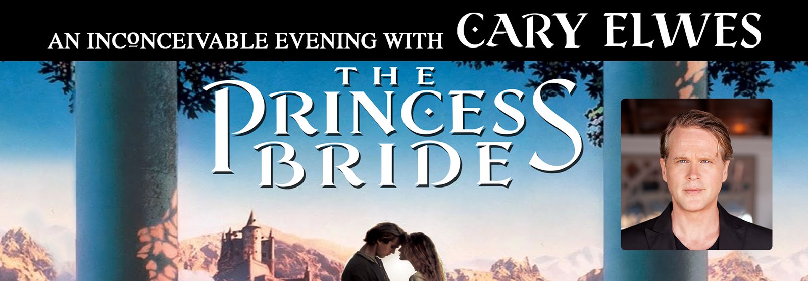 Cary Elwes & Screening of The Princess Bride