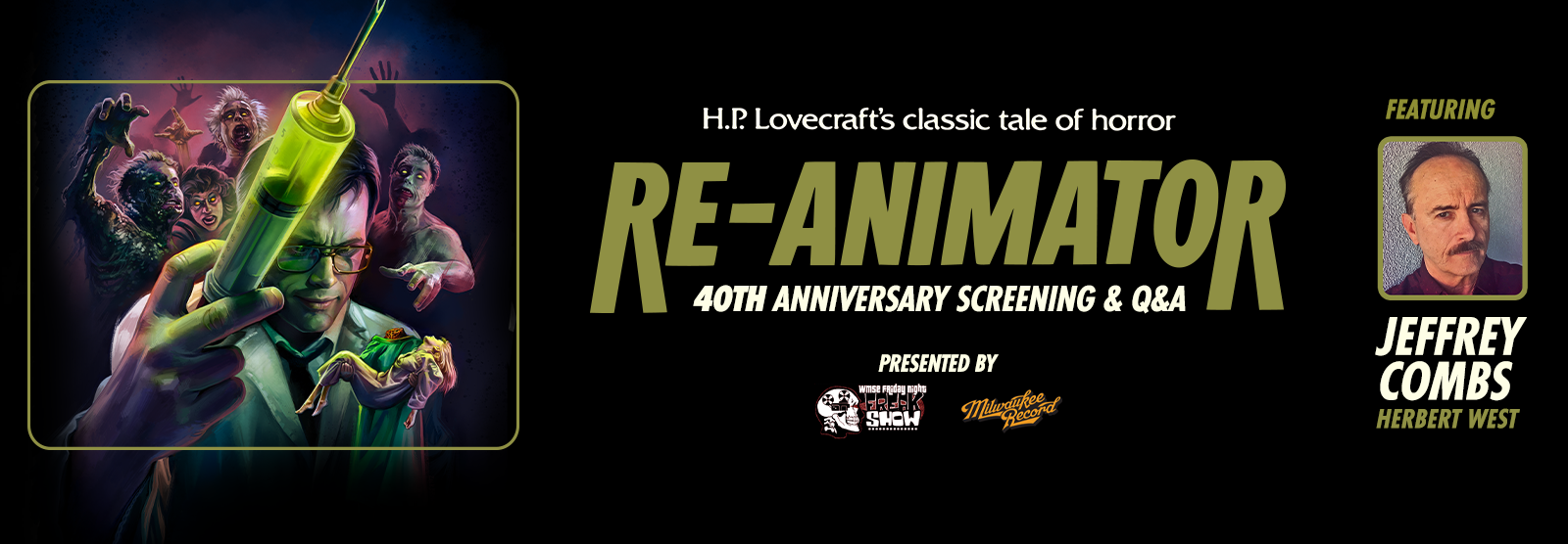 Re-Animator 40th Anniversary Screening & Q&A with Jeffrey Combs