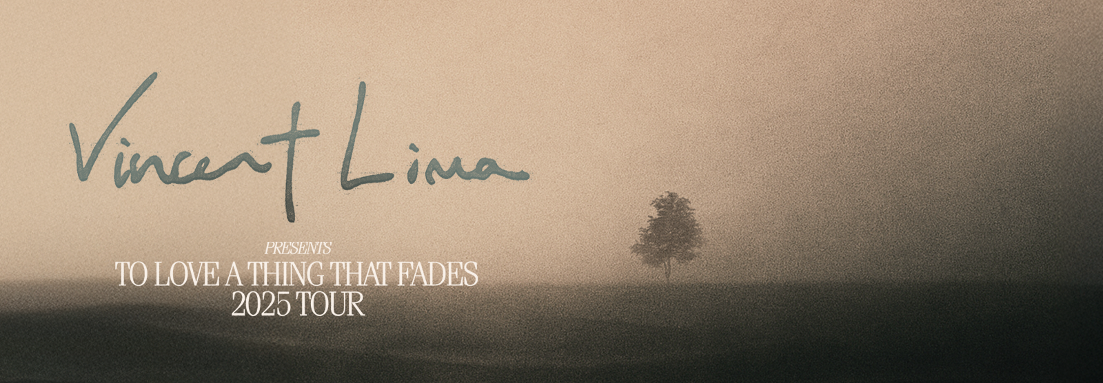 Vincent Lima - To Love A Thing That Fades 2025 Tour