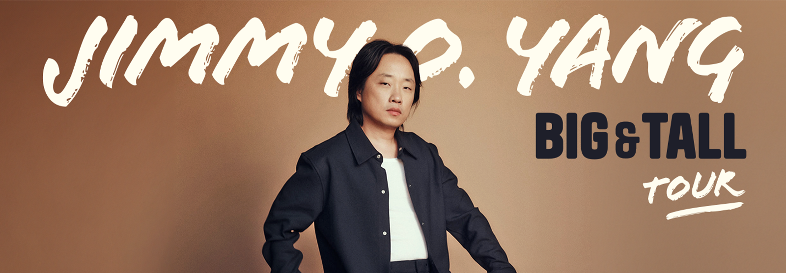 Jimmy O. Yang: Big & Tall Tour