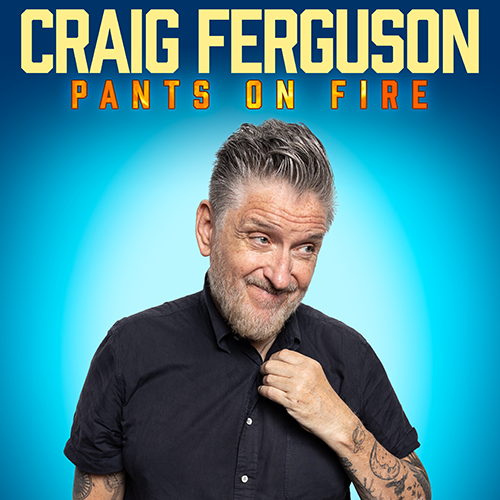More Info for Craig Ferguson: Pants on Fire