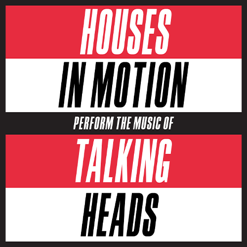 More Info for Houses In Motion – perform the music of Talking Heads