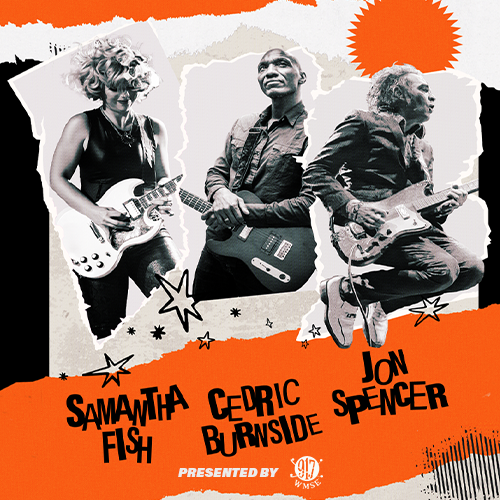 More Info for Samantha Fish, Cedric Burnside, and Jon Spencer