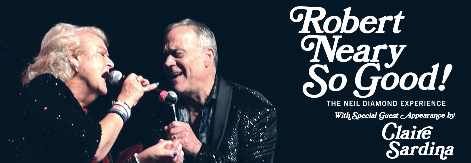 So Good! The Neil Diamond Experience with Robert Neary