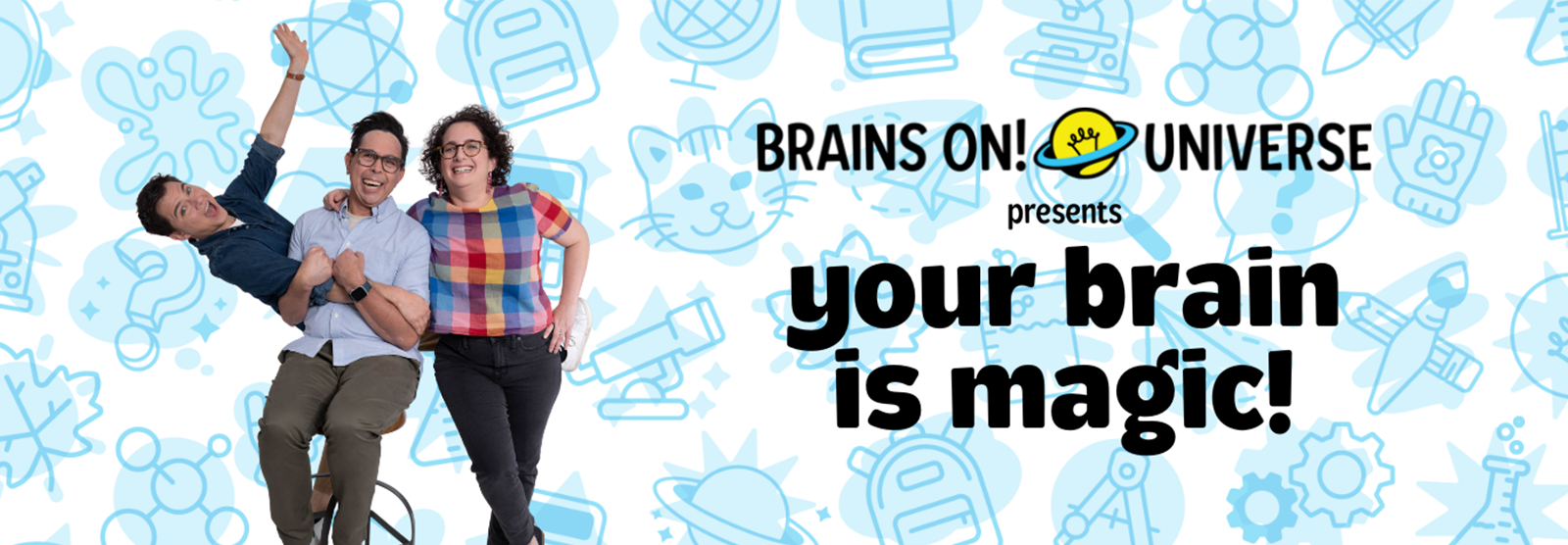 Brains On! LIVE: Your Brain is Magic!