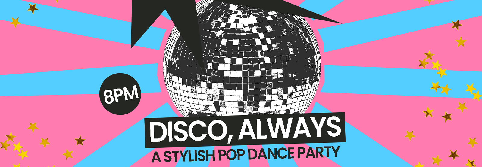 DISCO, ALWAYS: A STYLISH POP DANCE PARTY