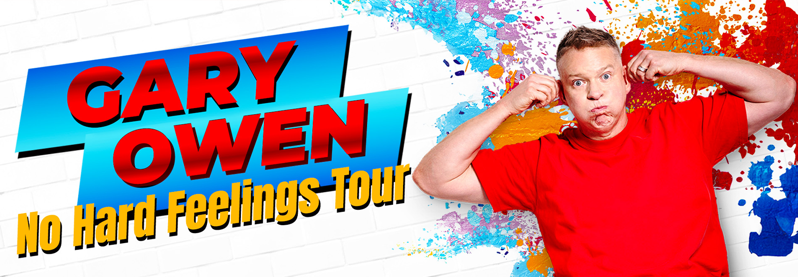 Gary Owen: No Hard Feelings Tour