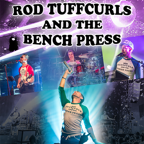 More Info for Rod Tuffcurls and The Bench Press