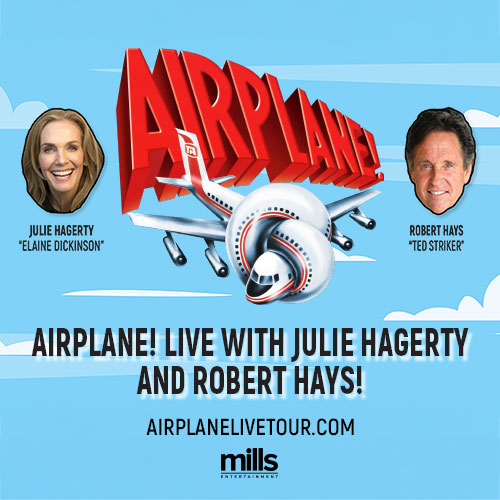 More Info for Airplane! Live with Julie Hagerty and Robert Hays!