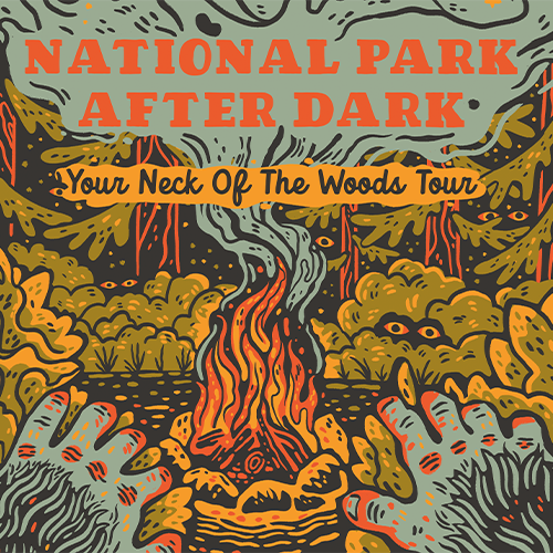 More Info for National Park After Dark: Your Neck of the Woods Tour