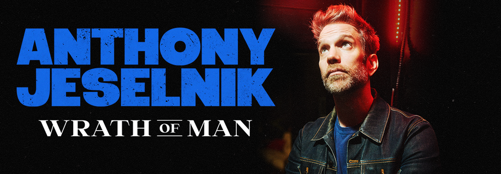 Anthony Jeselnik: Wrath of Man