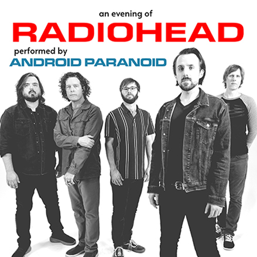 More Info for An Evening of RADIOHEAD performed by Android Paranoid