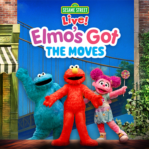 More Info for Sesame Street LIVE - Elmo’s Got the Moves!
