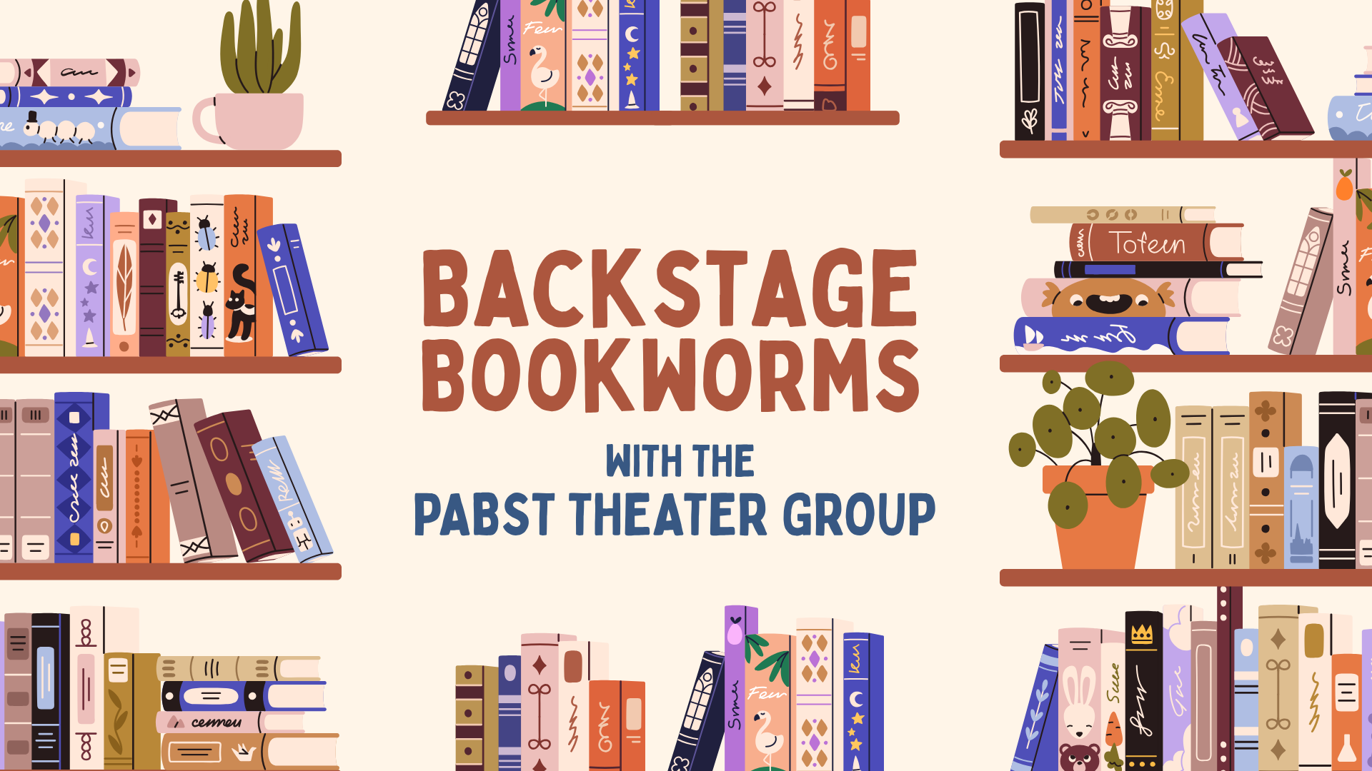 More Info for Backstage Bookworms with the Pabst Theater Group