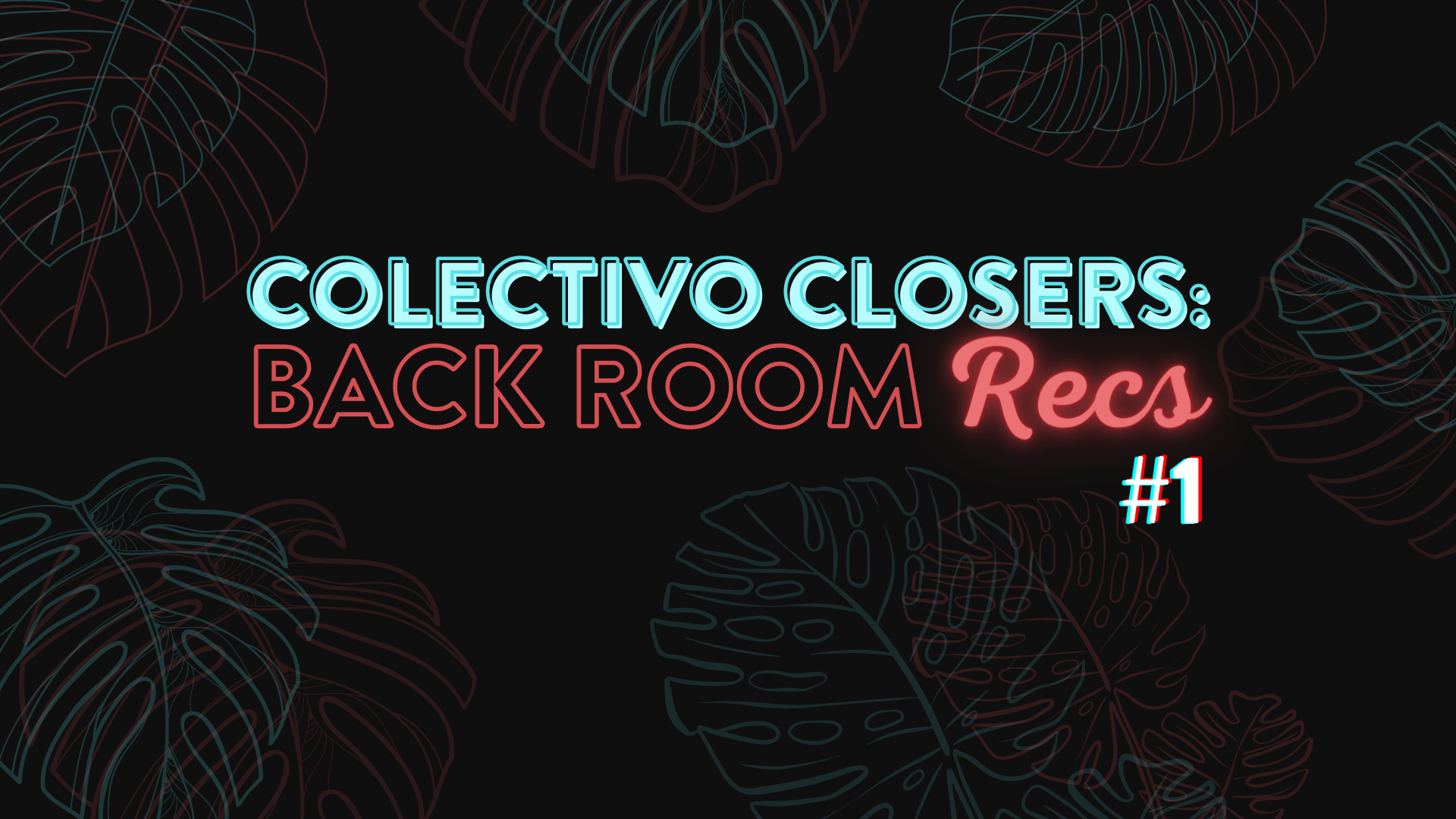 More Info for Colectivo Closers: Back Room Recs - #1