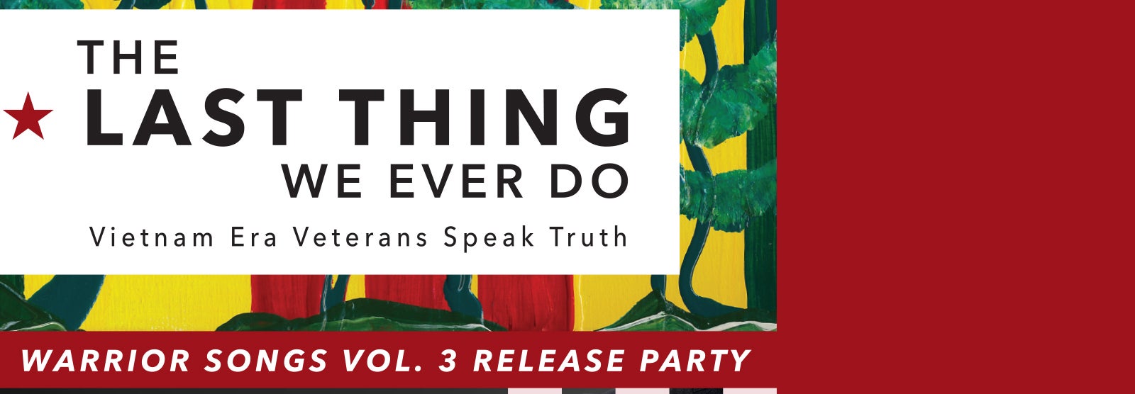 Warrior Songs: The Last Thing We Ever Do Release Party