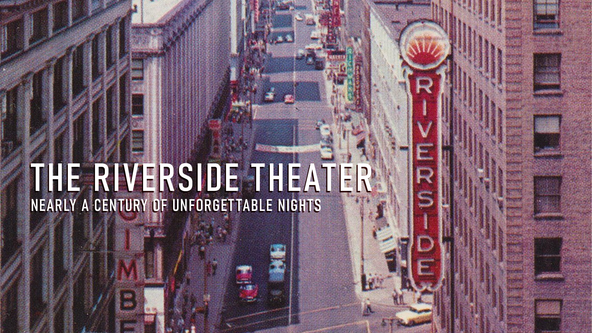 More Info for The Riverside Theater: Nearly a Century of Unforgettable Nights