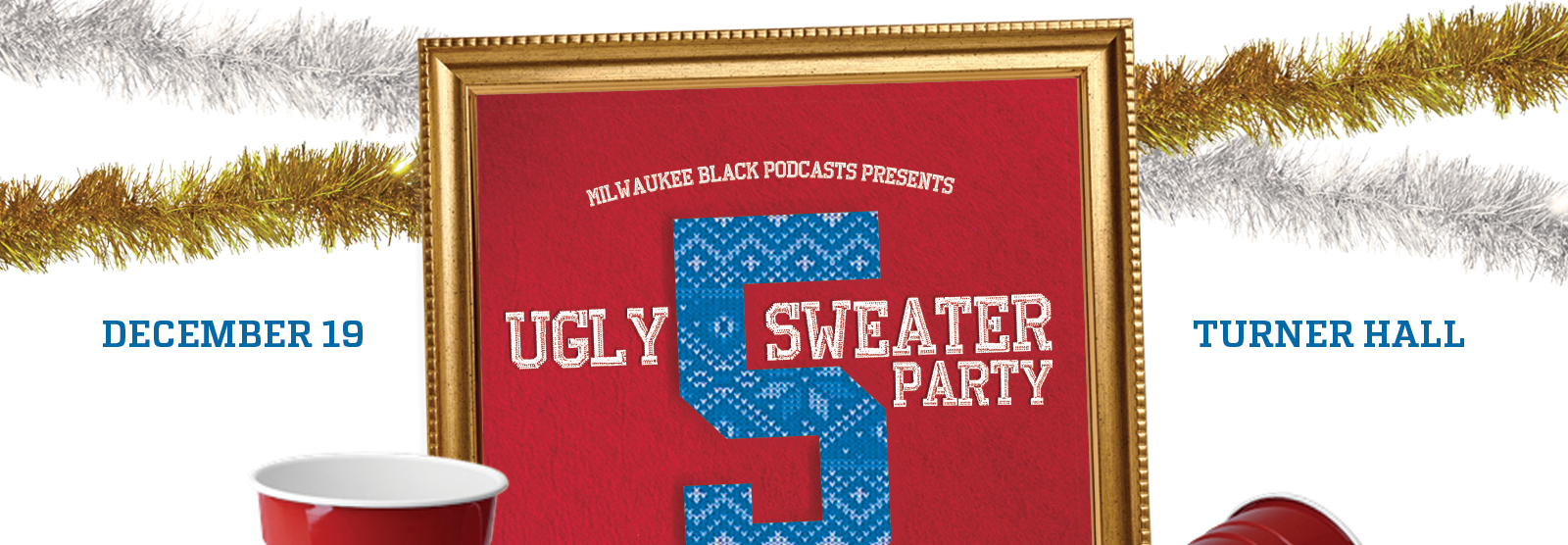Milwaukee Black Podcasts Presents: Ugly Sweater Party 5